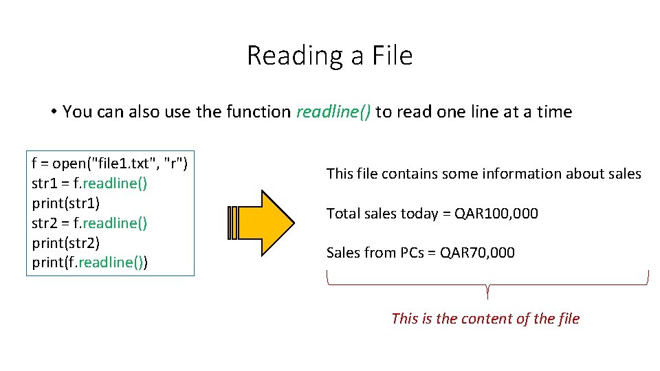 Reading a File • You can also use the function readline() to read one