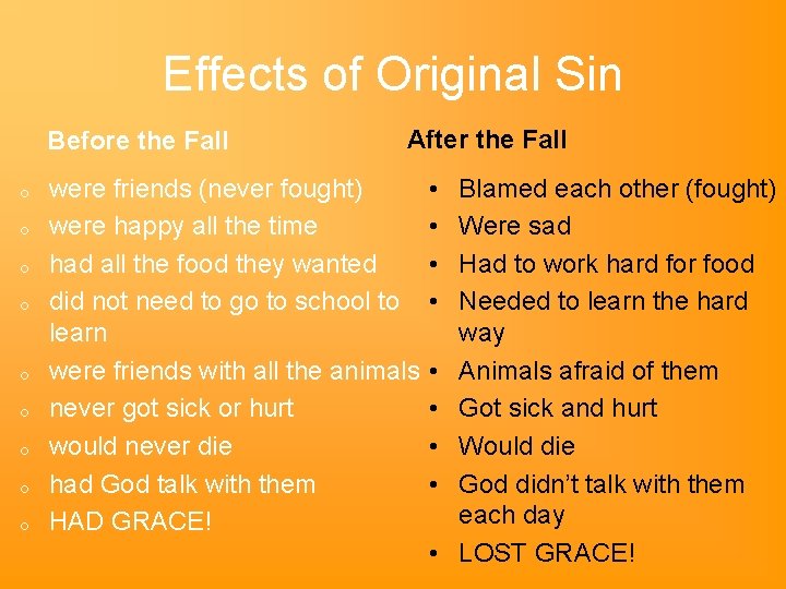 Effects of Original Sin Before the Fall o o o o o After the