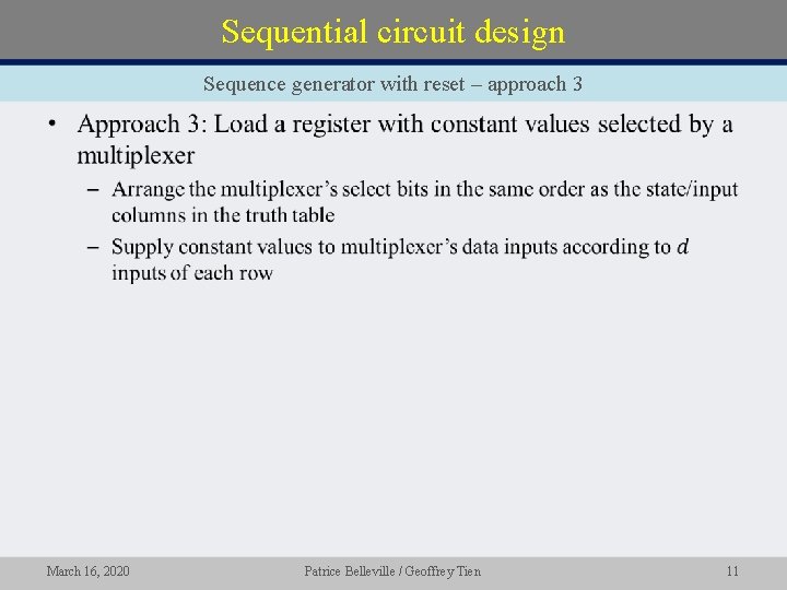 Sequential circuit design Sequence generator with reset – approach 3 • March 16, 2020