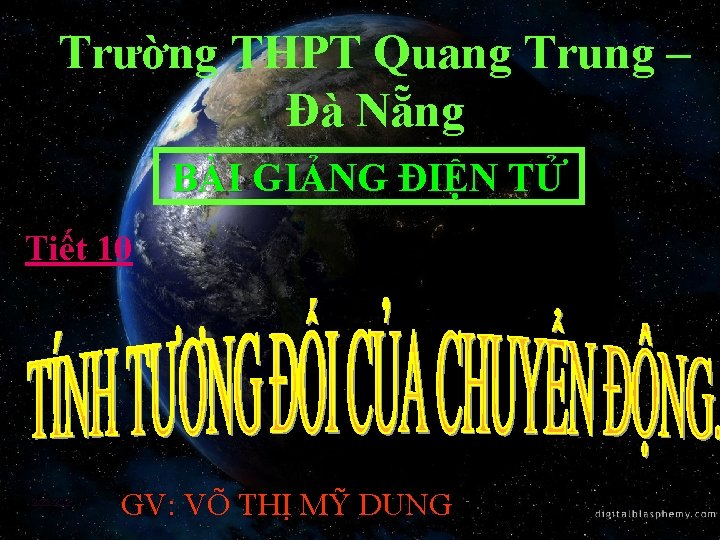 Trường THPT Quang Trung – Đà Nẵng BÀI GIẢNG ĐIỆN TỬ Tiết 10 2/23/2021