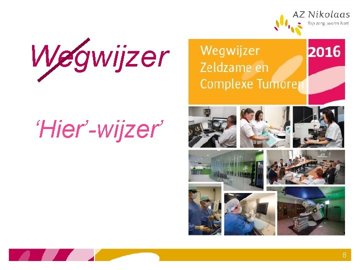 Wegwijzer ‘Hier’-wijzer’ 8 