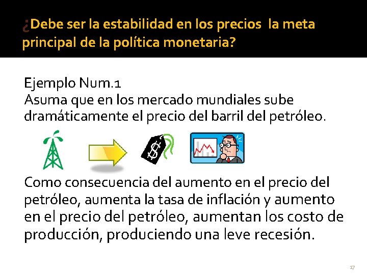 ¿Debe ser la estabilidad en los precios la meta principal de la política monetaria?