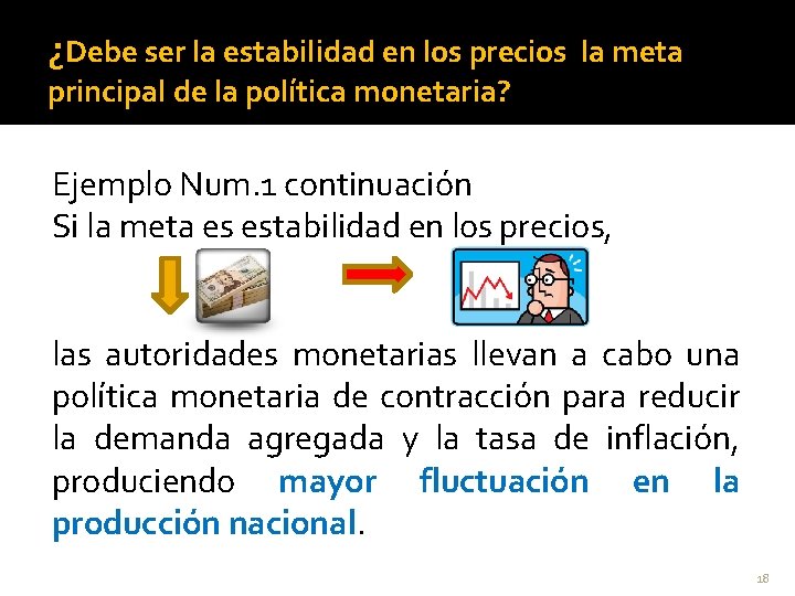 ¿Debe ser la estabilidad en los precios la meta principal de la política monetaria?