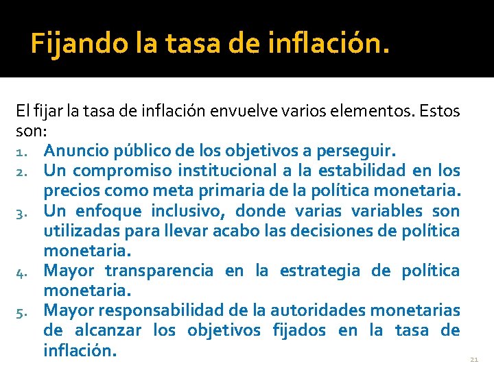 Fijando la tasa de inflación. El fijar la tasa de inflación envuelve varios elementos.