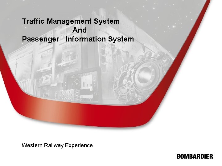 Traffic Management System And Passenger Information System Western Railway Experience 
