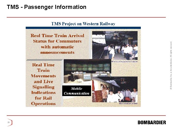 © Bombardier Inc. or its subsidiaries. All rights reserved. TMS - Passenger Information 21