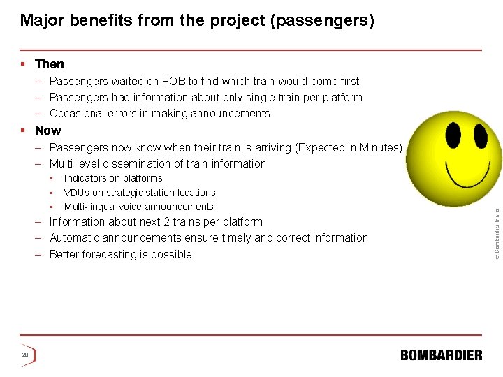 Major benefits from the project (passengers) § Then § Now – Passengers now know