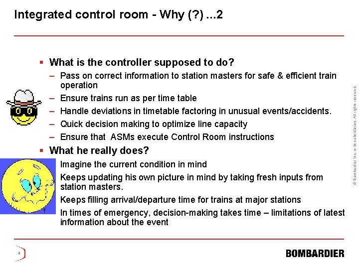 Integrated control room - Why (? ). . . 2 – Pass on correct