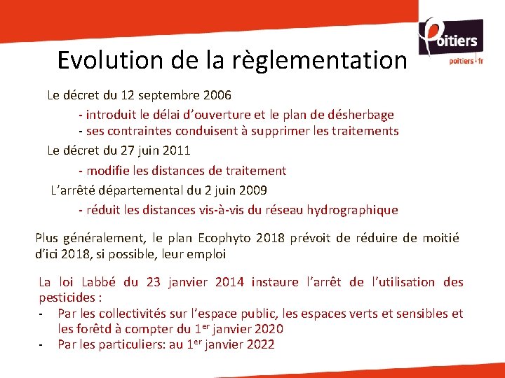 Evolution de la règlementation Le décret du 12 septembre 2006 - introduit le délai Evolution de la règlementation Le décret du 12 septembre 2006 - introduit le délai