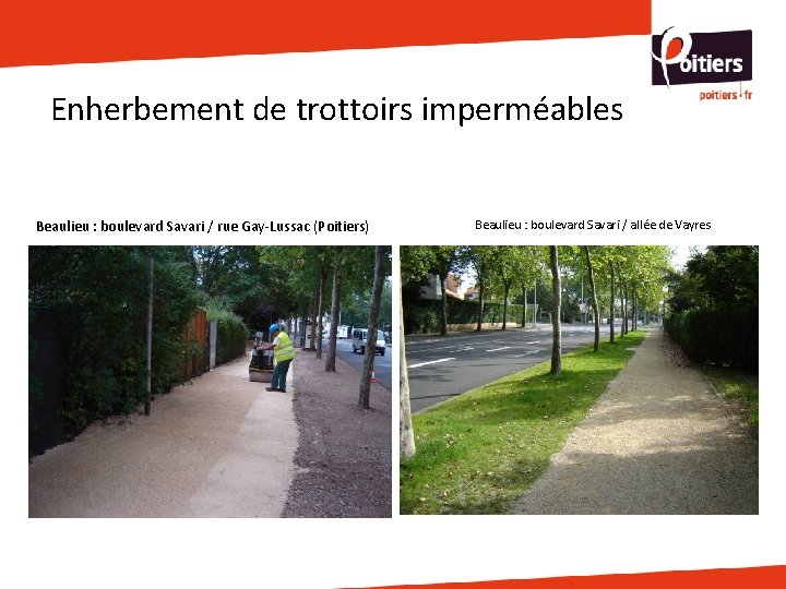 Enherbement de trottoirs imperméables Beaulieu : boulevard Savari / rue Gay-Lussac (Poitiers) Beaulieu :