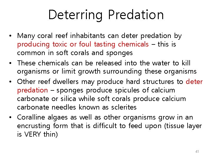 Deterring Predation • Many coral reef inhabitants can deter predation by producing toxic or