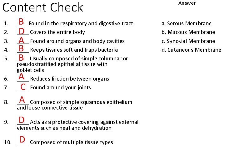 Content Check 1. 2. 3. 4. 5. 6. 7. 8. 9. B D A