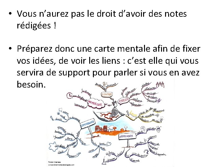 • Vous n’aurez pas le droit d’avoir des notes rédigées ! • Préparez • Vous n’aurez pas le droit d’avoir des notes rédigées ! • Préparez