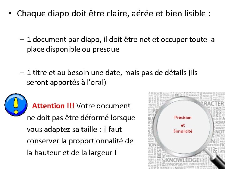 • Chaque diapo doit être claire, aérée et bien lisible : – 1 • Chaque diapo doit être claire, aérée et bien lisible : – 1