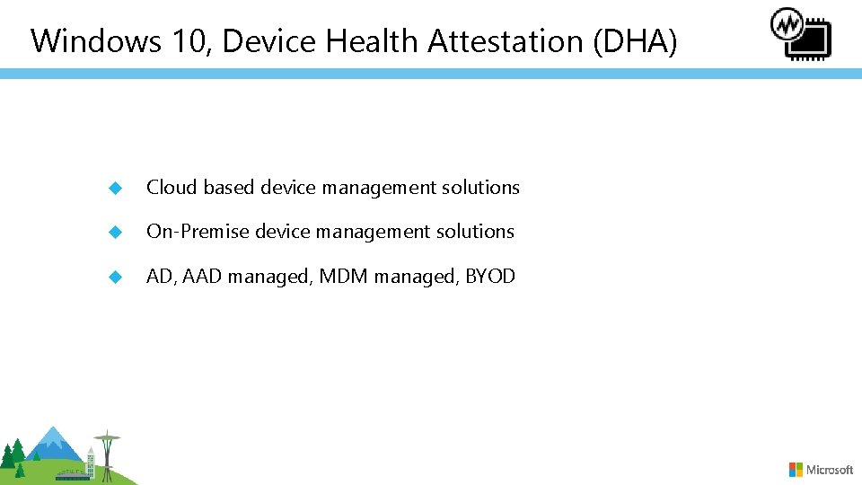 Windows 10, Device Health Attestation (DHA) Cloud based device management solutions On-Premise device management