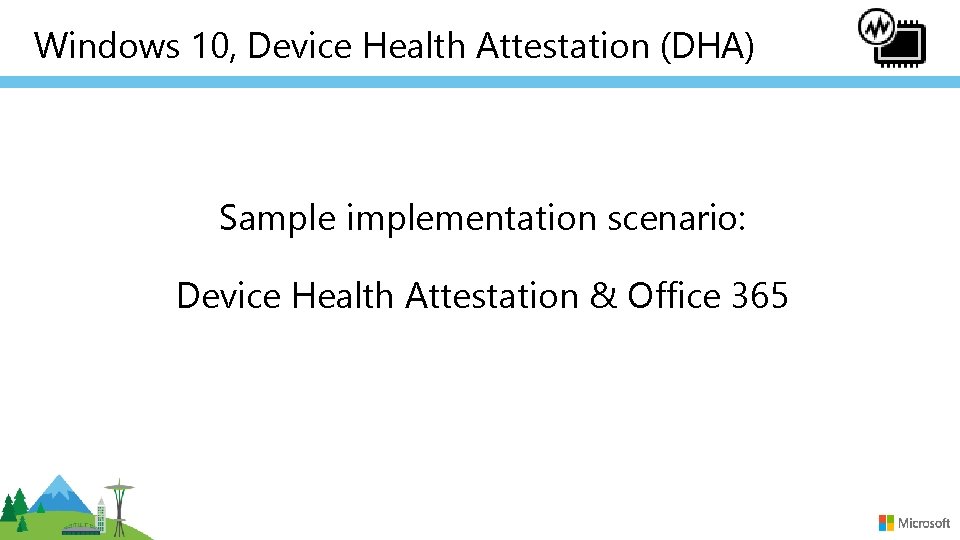 Windows 10, Device Health Attestation (DHA) Sample implementation scenario: Device Health Attestation & Office