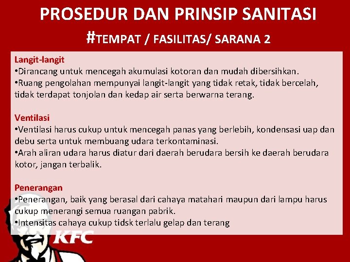 PROSEDUR DAN PRINSIP SANITASI #TEMPAT / FASILITAS/ SARANA 2 Langit-langit • Dirancang untuk mencegah