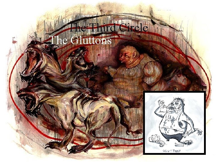 The Third Circle The Gluttons 