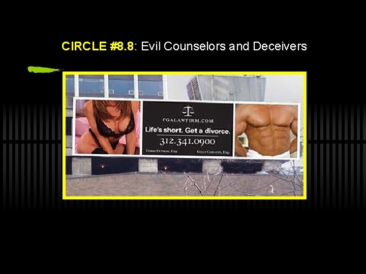 CIRCLE #8. 8: Evil Counselors and Deceivers 
