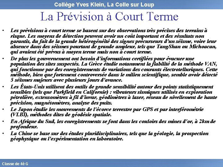 Collège Yves Klein, La Colle sur Loup La Prévision à Court Terme • •