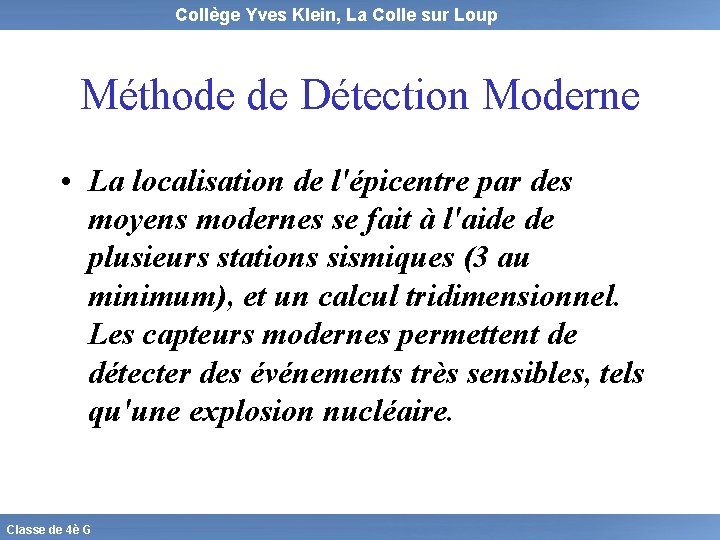 Collège Yves Klein, La Colle sur Loup Méthode de Détection Moderne • La localisation