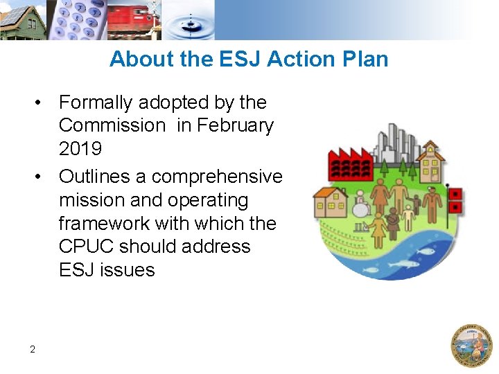 About the ESJ Action Plan • Formally adopted by the Commission in February 2019
