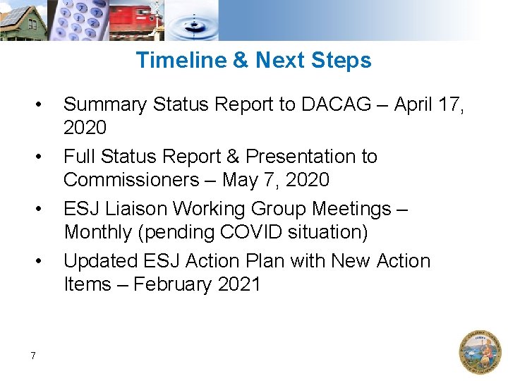 Timeline & Next Steps • • 7 Summary Status Report to DACAG – April