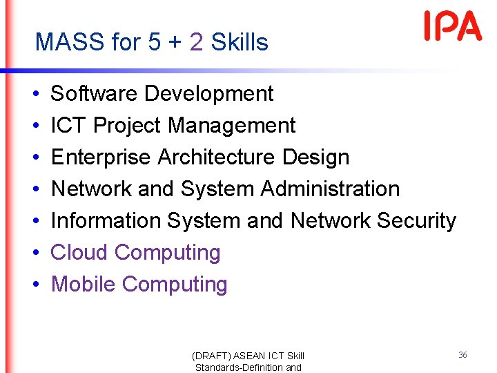 MASS for 5 + 2 Skills • • Software Development ICT Project Management Enterprise MASS for 5 + 2 Skills • • Software Development ICT Project Management Enterprise