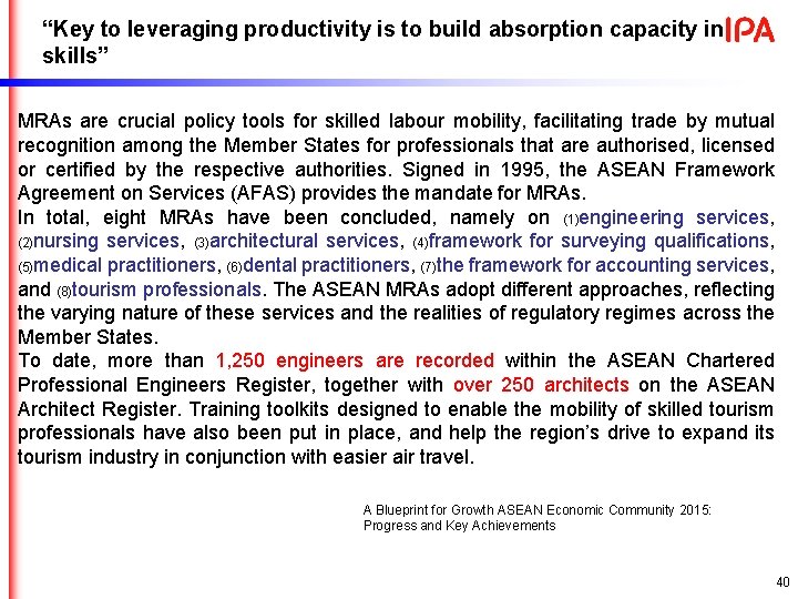 “Key to leveraging productivity is to build absorption capacity in skills” MRAs are crucial “Key to leveraging productivity is to build absorption capacity in skills” MRAs are crucial