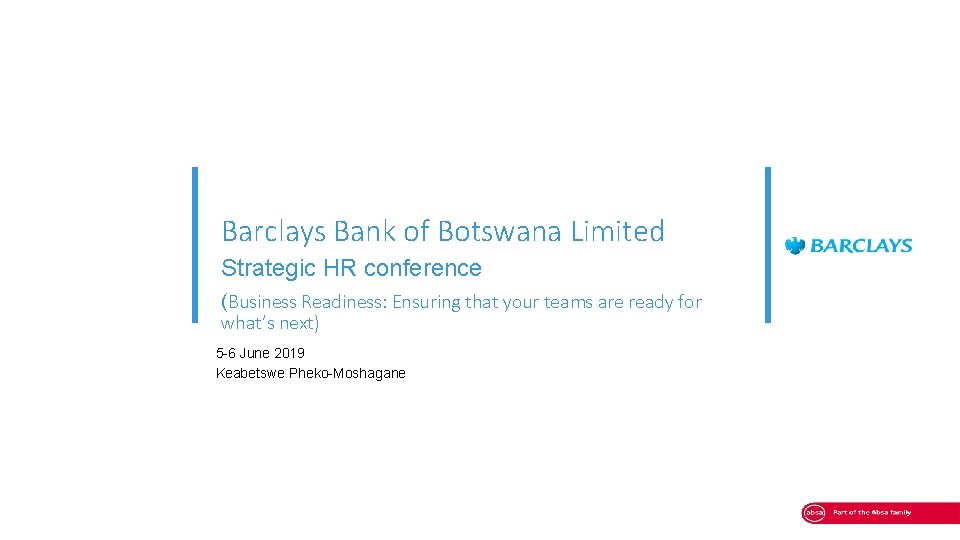 Barclays Bank of Botswana Limited Strategic HR conference (Business Readiness: Ensuring that your teams