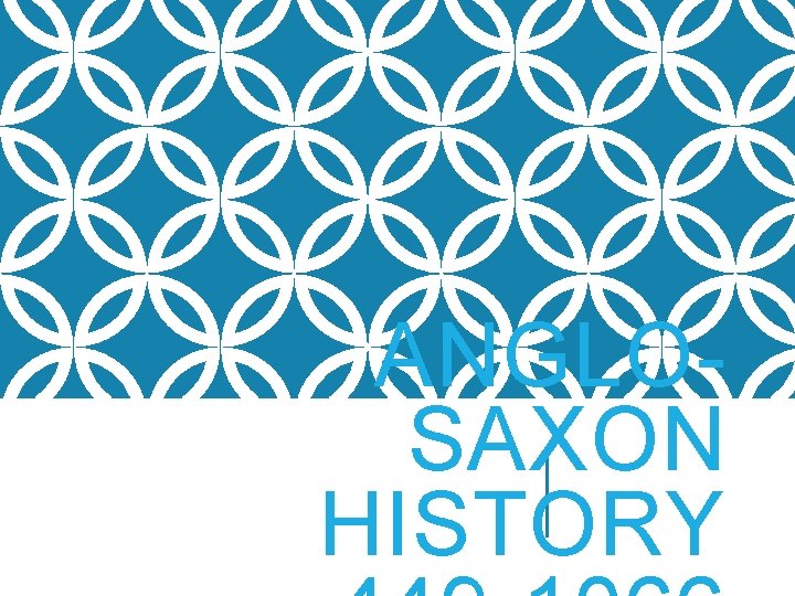 ANGLOSAXON HISTORY 