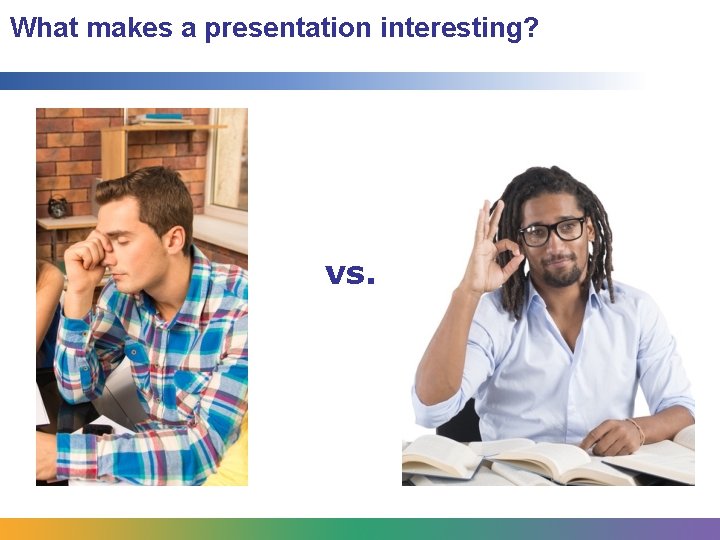 What makes a presentation interesting? vs. 