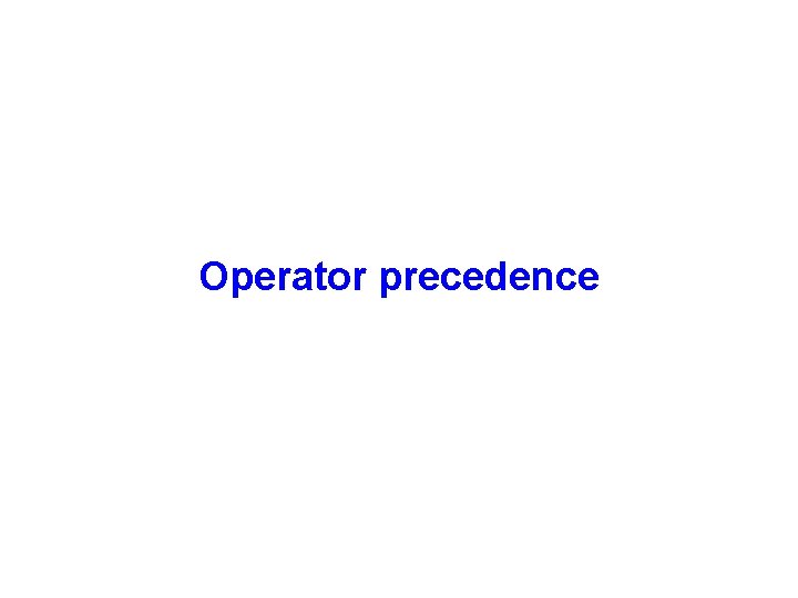 Operator precedence 
