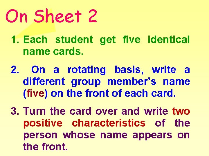 On Sheet 2 1. Each student get five identical name cards. 2. On a On Sheet 2 1. Each student get five identical name cards. 2. On a