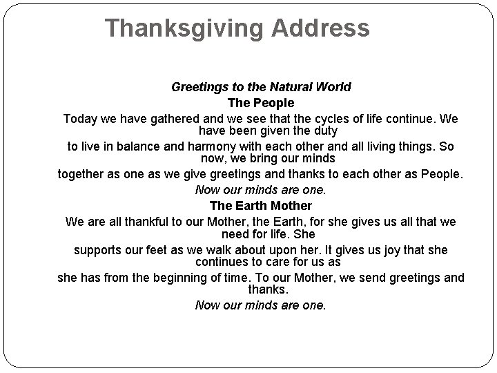 Thanksgiving Address Greetings to the Natural World The People Today we have gathered and