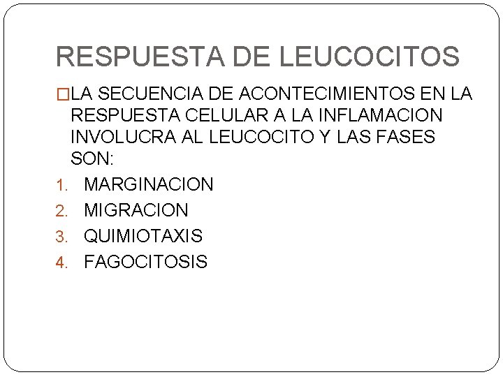 RESPUESTA DE LEUCOCITOS �LA SECUENCIA DE ACONTECIMIENTOS EN LA RESPUESTA CELULAR A LA INFLAMACION