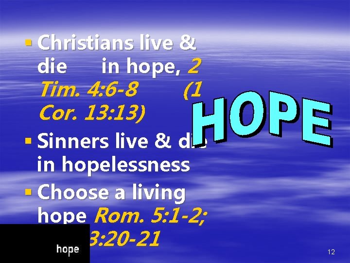 § Christians live & die in hope, 2 Tim. 4: 6 -8 (1 Cor. § Christians live & die in hope, 2 Tim. 4: 6 -8 (1 Cor.