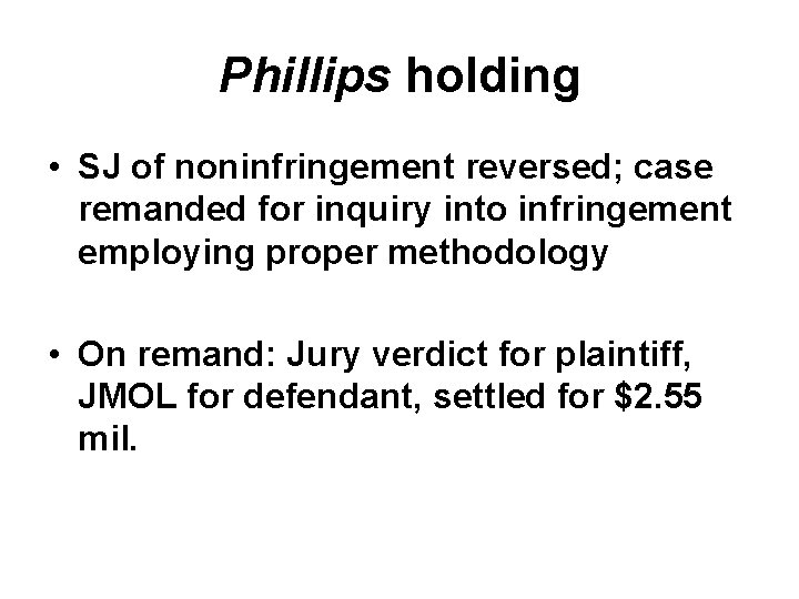 Phillips holding • SJ of noninfringement reversed; case remanded for inquiry into infringement employing