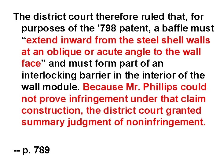 The district court therefore ruled that, for purposes of the ’ 798 patent, a