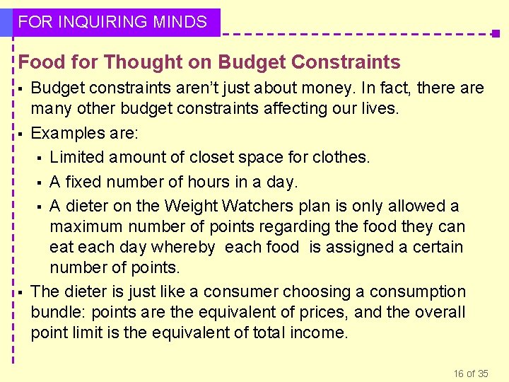 FOR INQUIRING MINDS Food for Thought on Budget Constraints § § § Budget constraints