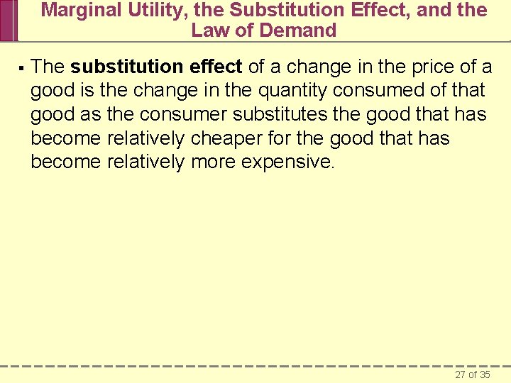 Marginal Utility, the Substitution Effect, and the Law of Demand § The substitution effect