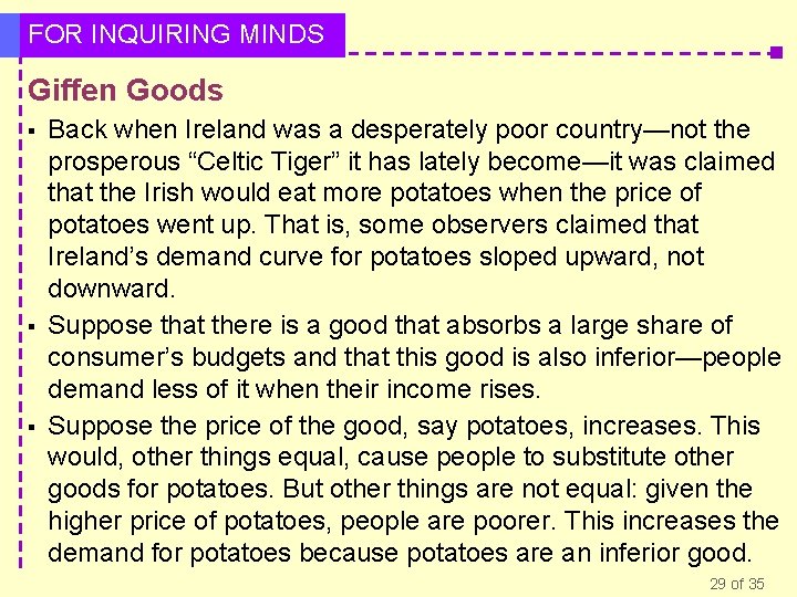 FOR INQUIRING MINDS Giffen Goods § § § Back when Ireland was a desperately