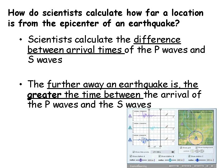 How do scientists calculate how far a location is from the epicenter of an How do scientists calculate how far a location is from the epicenter of an