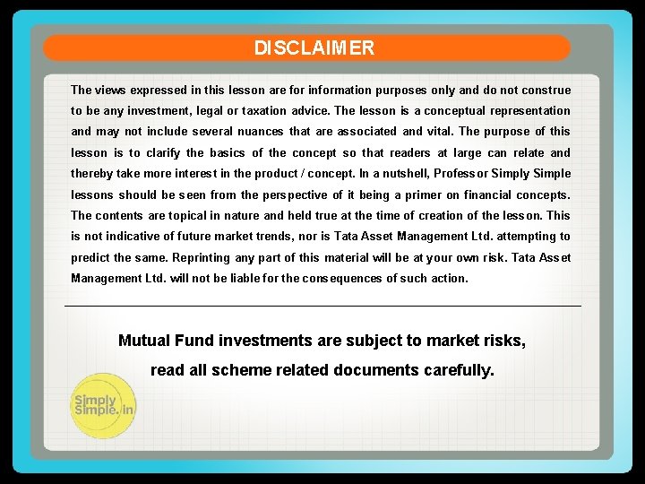 DISCLAIMER The views expressed in this lesson are for information purposes only and do