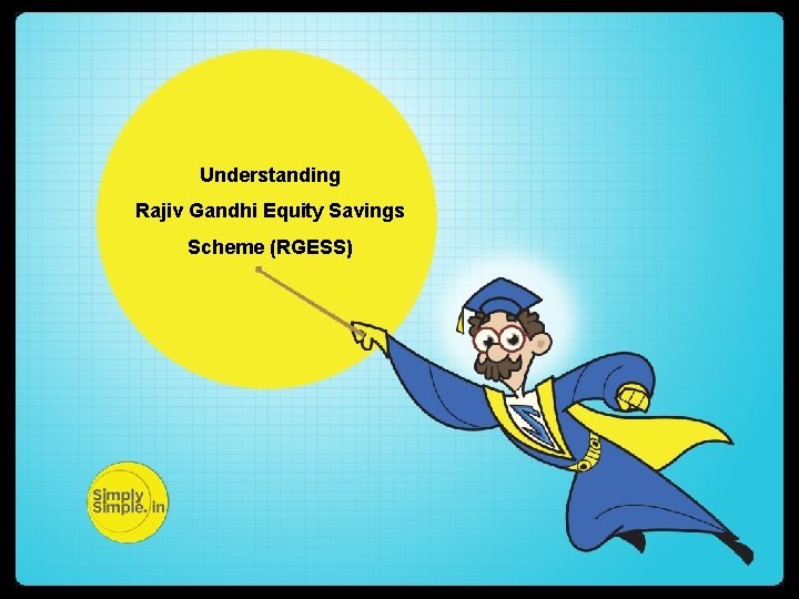 Understanding Rajiv Gandhi Equity Savings Scheme (RGESS) 