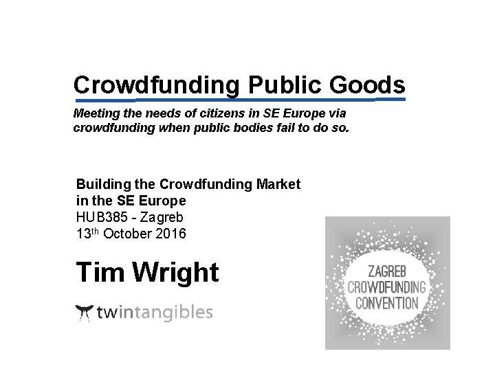 Crowdfunding Public Goods Meeting the needs of citizens in SE Europe via crowdfunding when