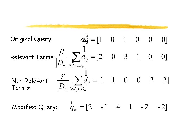Original Query: Relevant Terms: Non-Relevant Terms: Modified Query: 