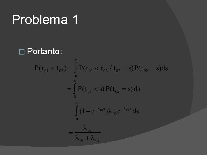 Problema 1 � Portanto: 