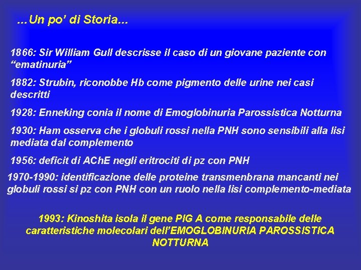 …Un po’ di Storia… 1866: Sir William Gull descrisse il caso di un giovane