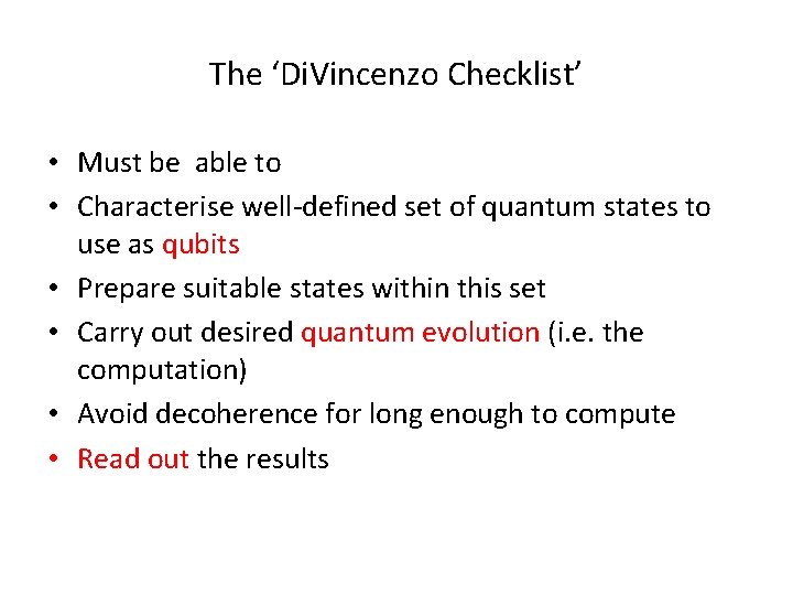 The ‘Di. Vincenzo Checklist’ • Must be able to • Characterise well-defined set of